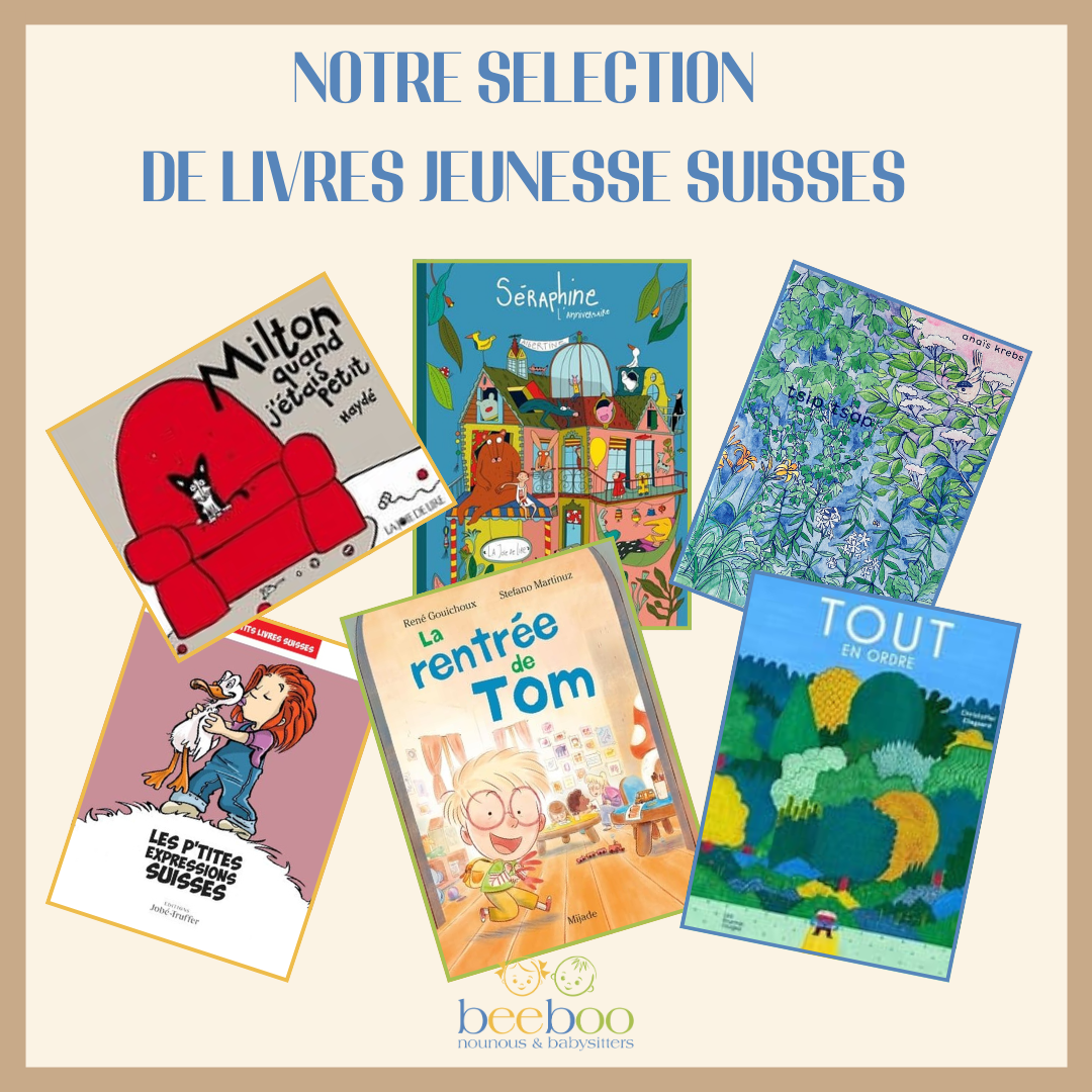 NOTRE SÉLECTION DE LIVRES JEUNESSE SUISSES POUR LES ENFANTS DE 18 MOIS À 5 ANS Une sélection inédite de livres jeunesse suisses pour éveiller vos enfants de 18 mois à 5 ans...